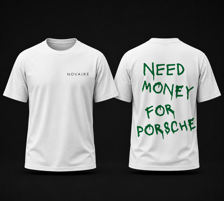 NEED MONEY FOR PORSCHE – T-Shirt