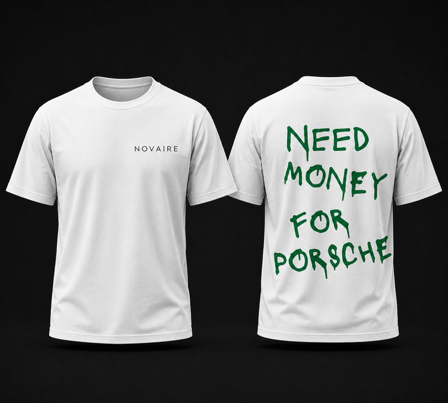 NEED MONEY FOR PORSCHE – T-Shirt