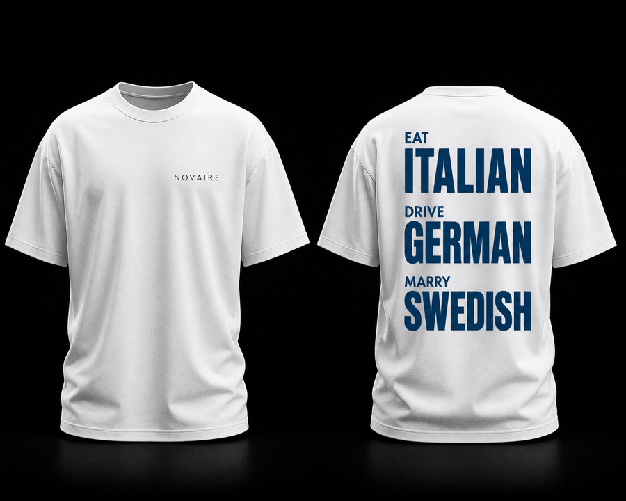 NOVAIRE “Eat Italian, Drive German, Marry Swedish” T-Shirt
