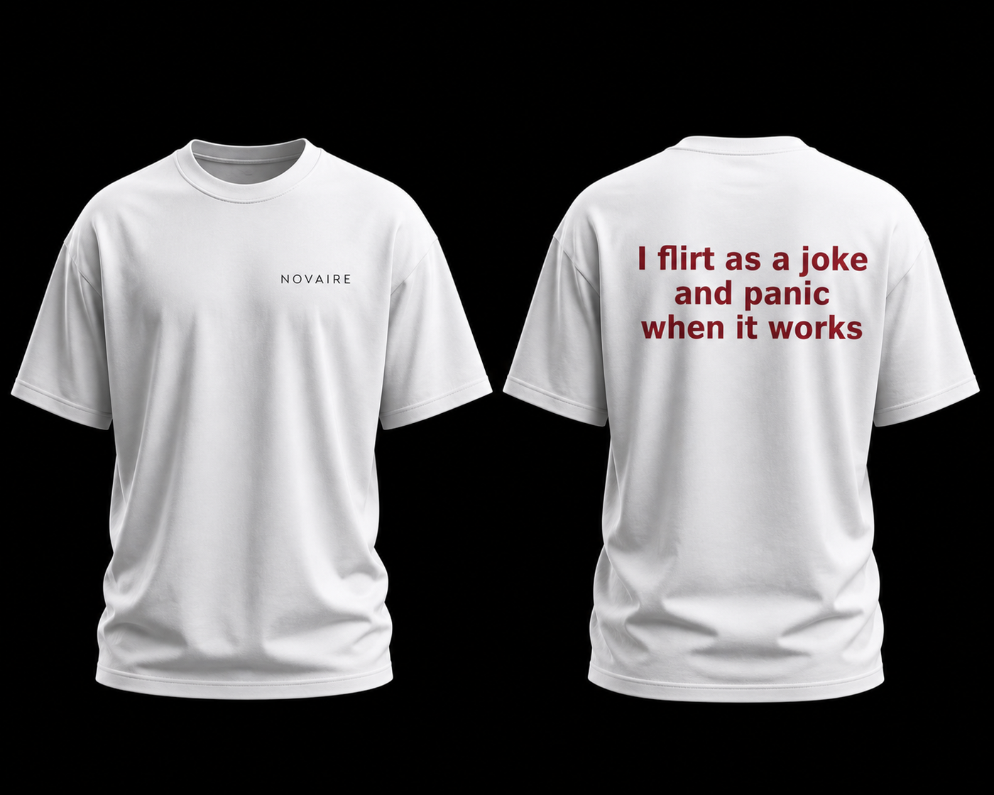 NOVAIRE “I Flirt As A Joke” T-Shirt