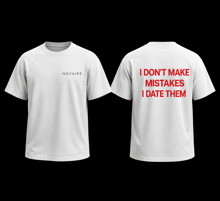 “I DON’T MAKE MISTAKES, I DATE THEM” Oversized T-Shirt