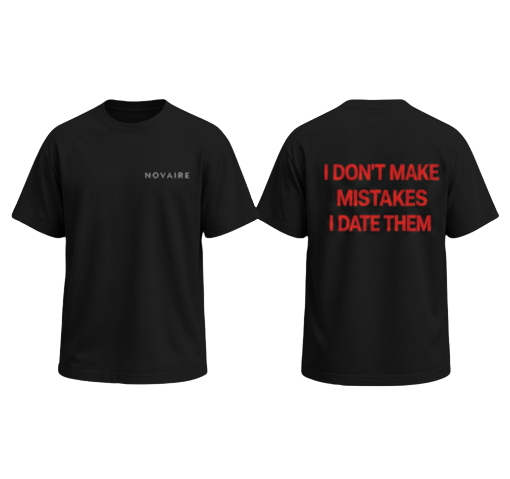 “I DON’T MAKE MISTAKES, I DATE THEM” Oversized T-Shirt